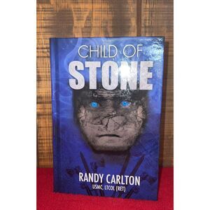 Signed Hardcover Book Child of Stone Book by Randy Carlton USMC Marines